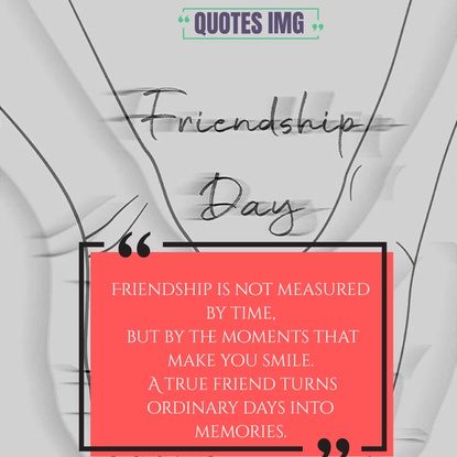 
Friendship Day Quotes