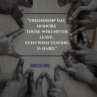 
Friendship Day Quotes