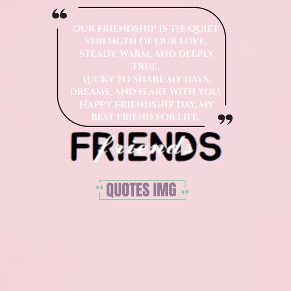 
Friendship Day Quotes