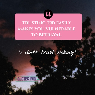 don't trust anyone quotes